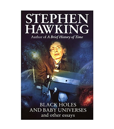 Black Holes And Baby Universe And Other Essays