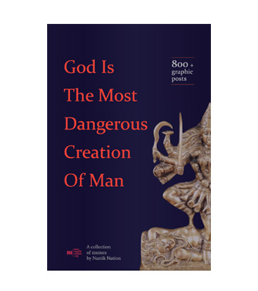 God Is The Most Dangerous Creation Of Man