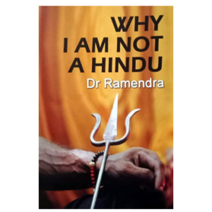 Why I Am Not A Hindu