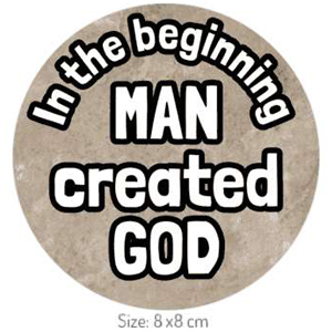 In The Beginning Man Created God